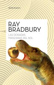 LAS DORADAS MANZANAS DEL SOL | RAY BRADBURY