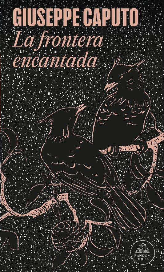 La frontera encantada | Giuseppe Caputo