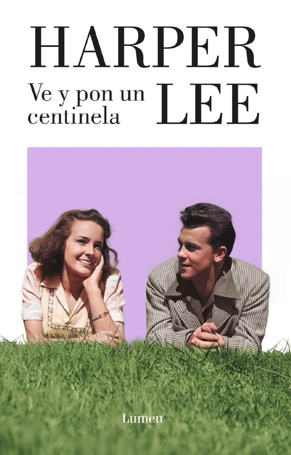 VE Y PON UN CENTINELA | Harper Lee