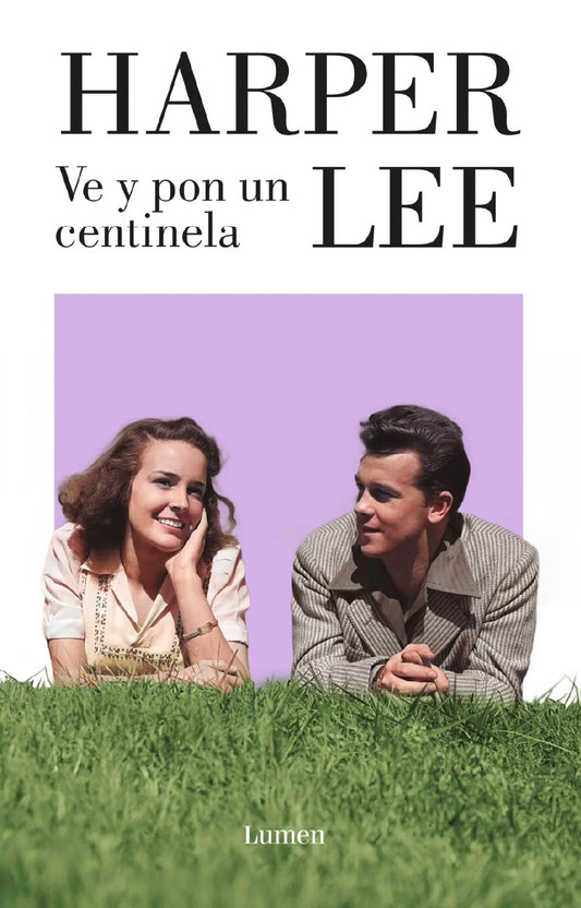VE Y PON UN CENTINELA | Harper Lee