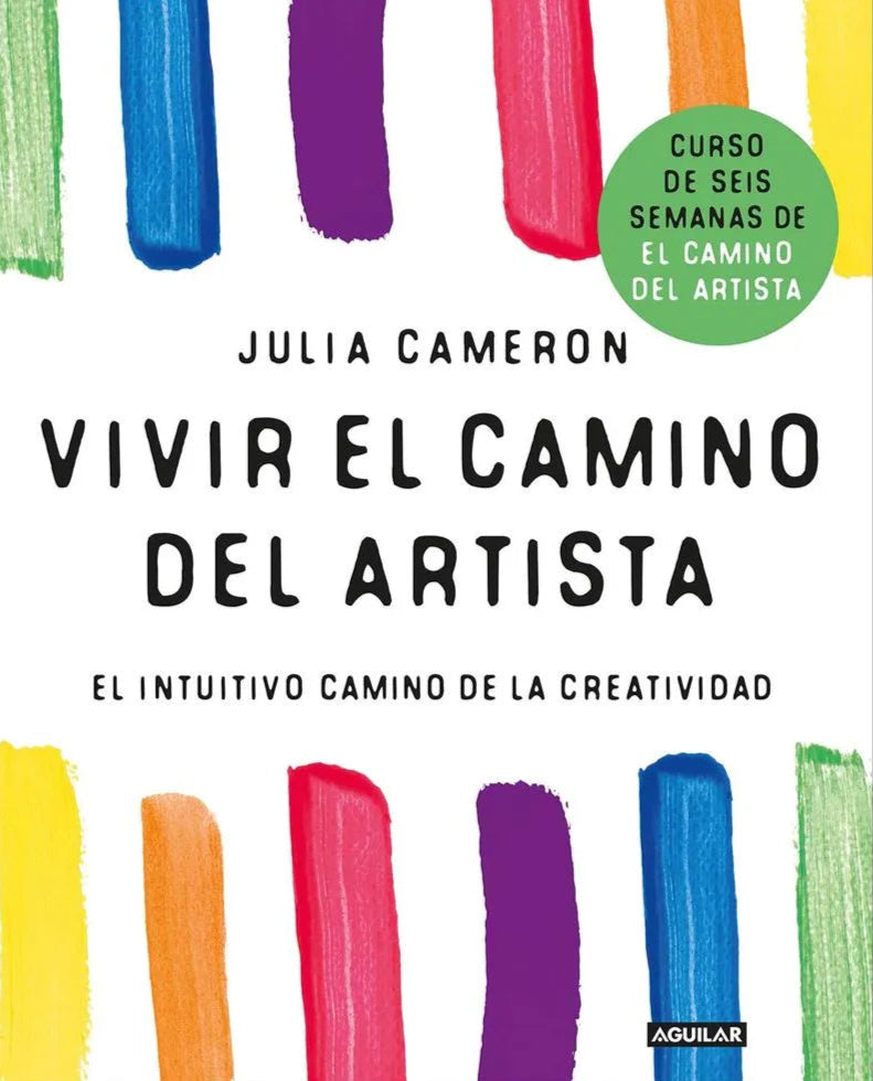 Vivir el camino del artista | Julia Cameron