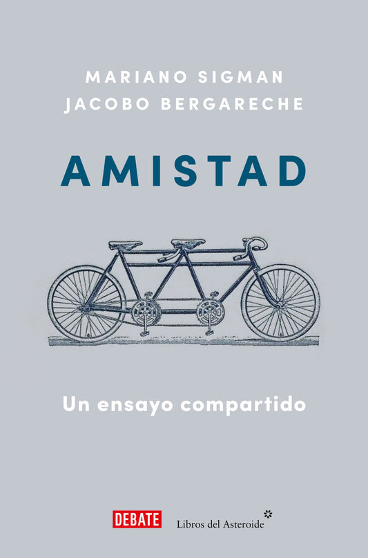 AMISTAD | MARIANO SIGMAN Y JACOBO BERGARECHE