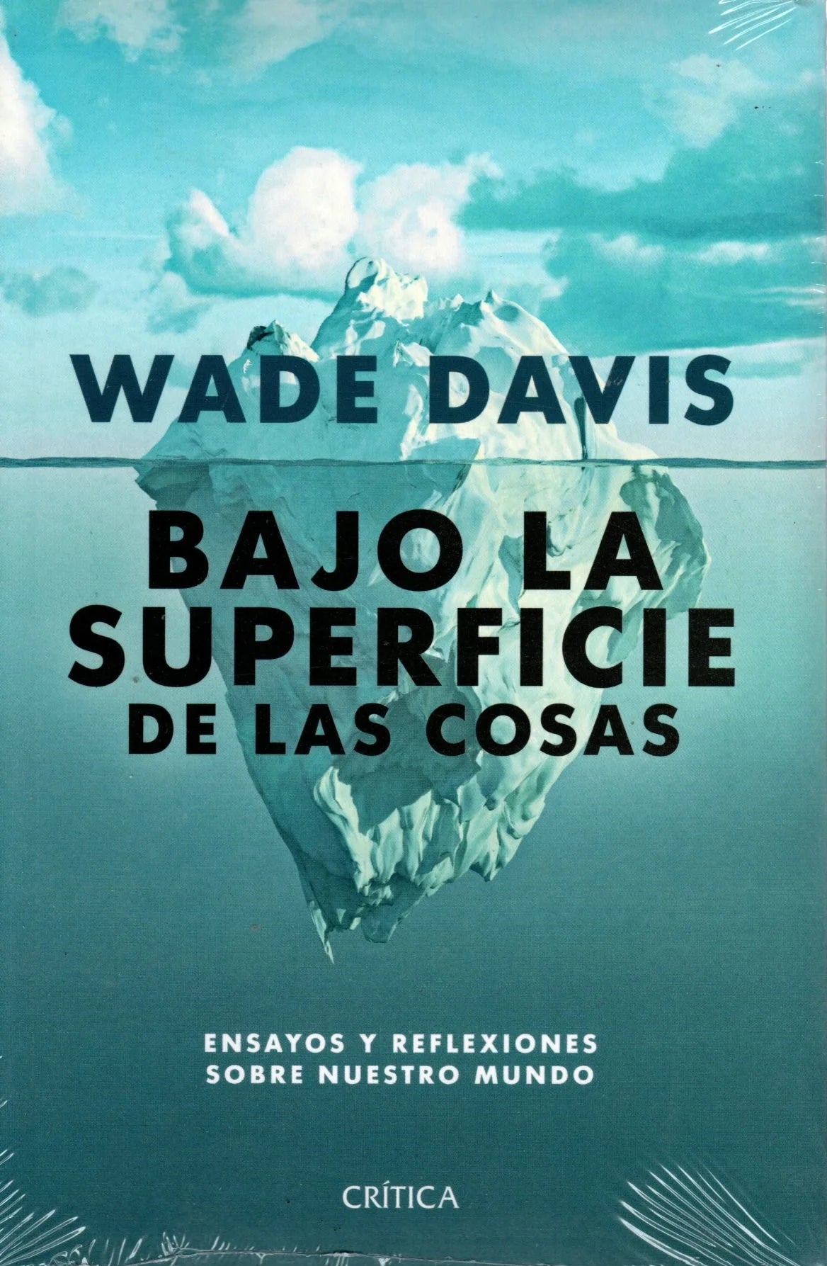 Bajo la superficie de las cosas | Wade Davis