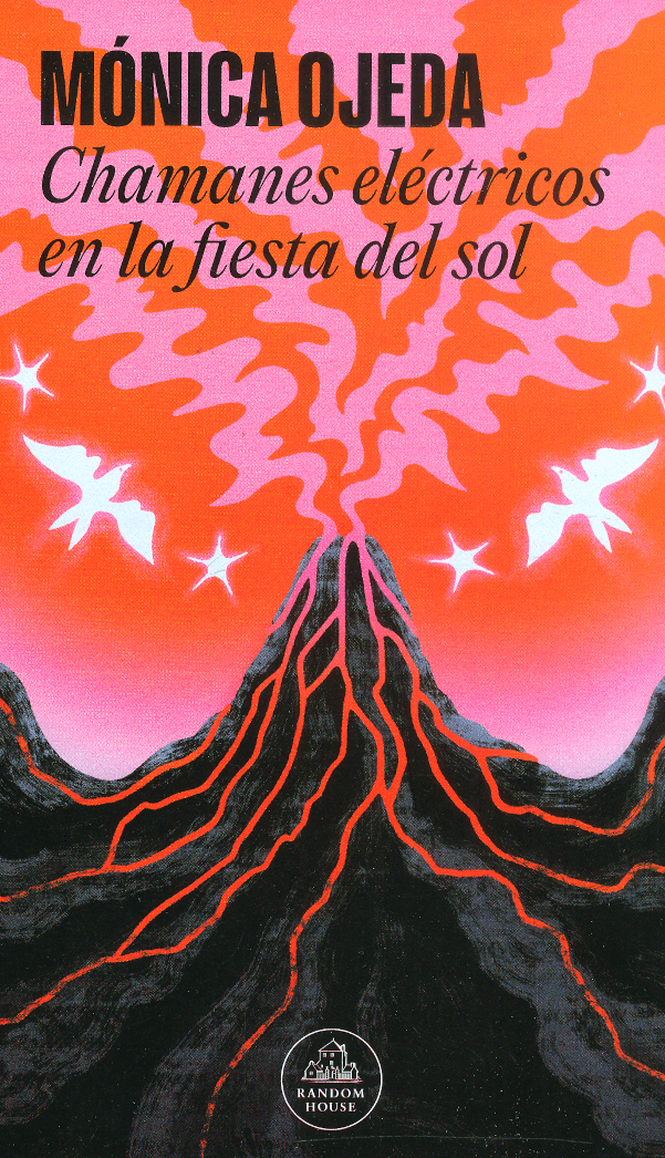Chamanes eléctricos en la fiesta del sol | Mónica Ojeda