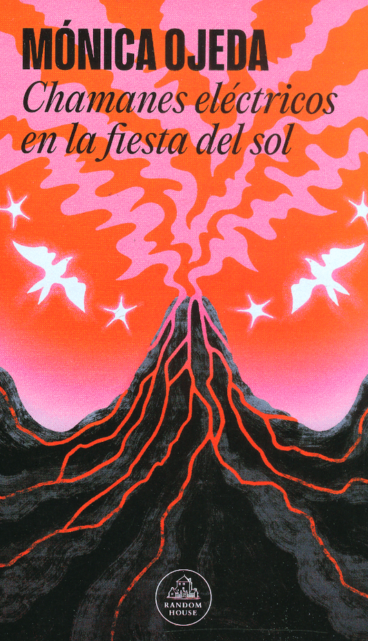 Chamanes eléctricos en la fiesta del sol | Mónica Ojeda