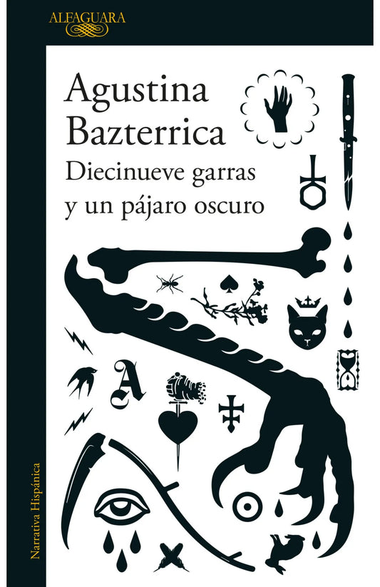 DIECINUEVE GARRAS Y UN PÁJARO OSCURO | Agustina Bazterrica