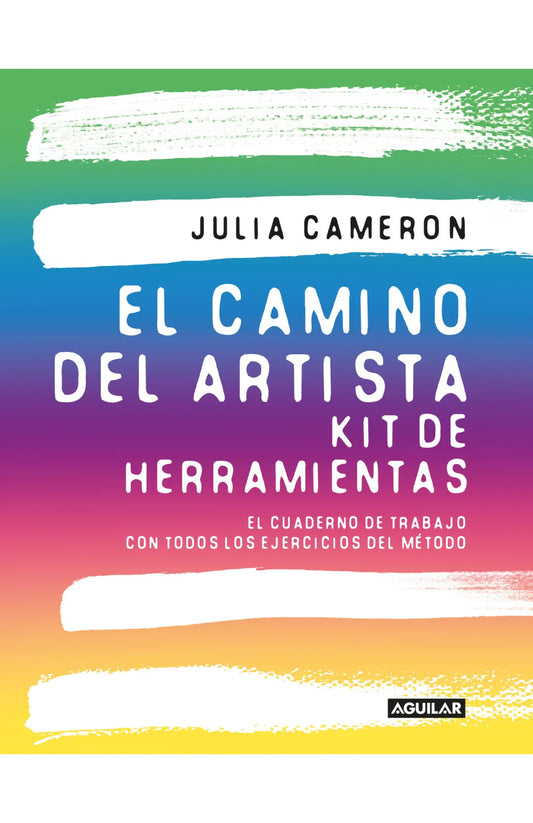 EL CAMINO DEL ARTISTA | KIT DE HERRAMIENTAS | Julia Cameron
