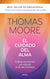 El cuidado del alma | Thomas Moore