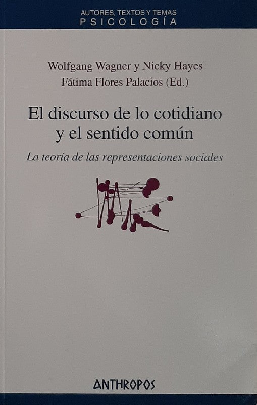 El Discurso De Lo Cotidiano Y El Sentido Común | Wagner_Wolfgang_H