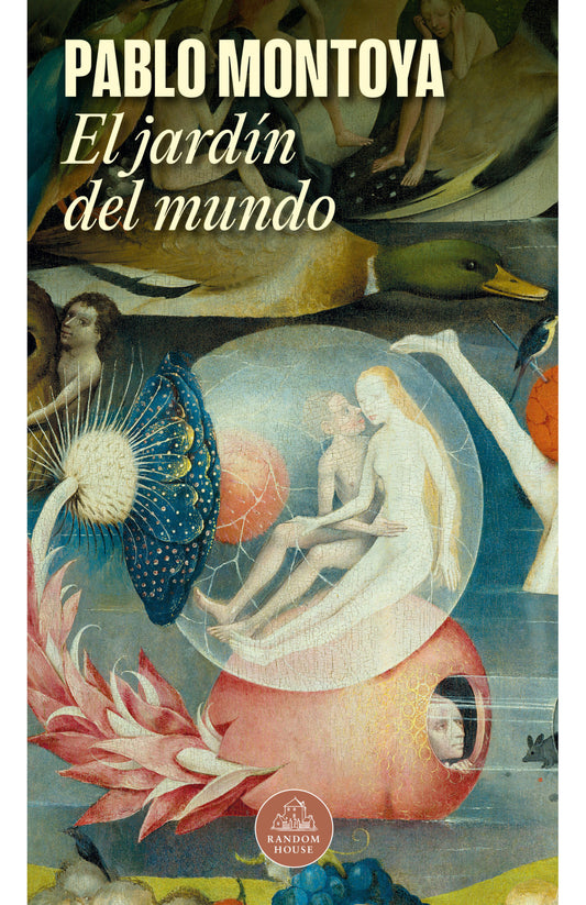 EL JARDIN DEL MUNDO | Pablo Montoya
