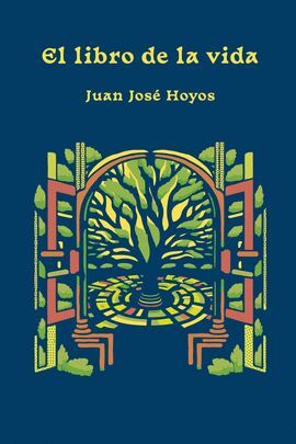 El libro de la vida | Juan José Hoyos