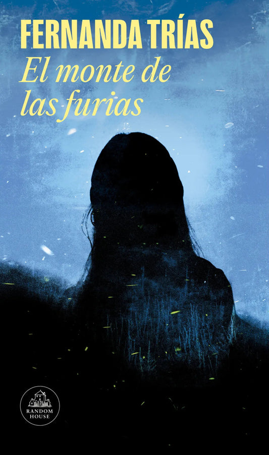El monte de las furias | Fernanda Trías