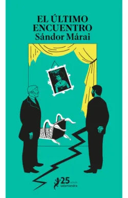 El último encuentro | Sándor Márai