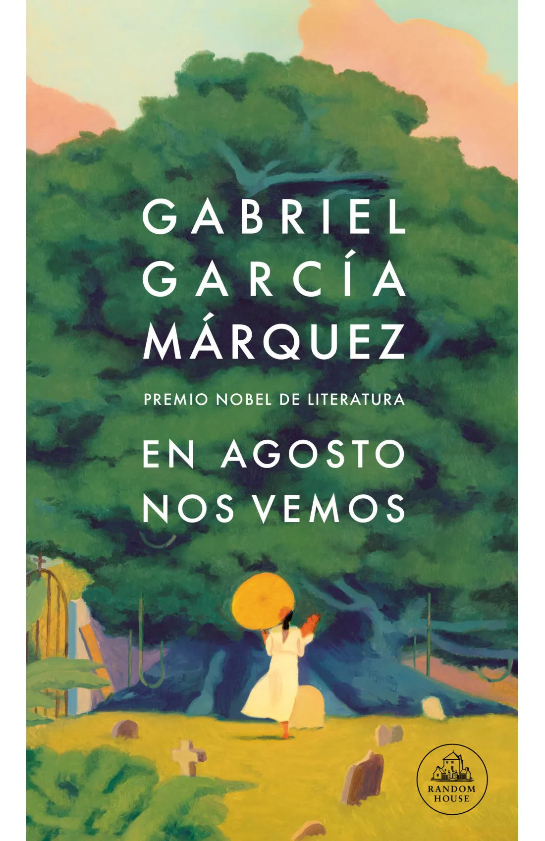 Preventa | En Agosto Nos Vemos | Gabriel García Márquez