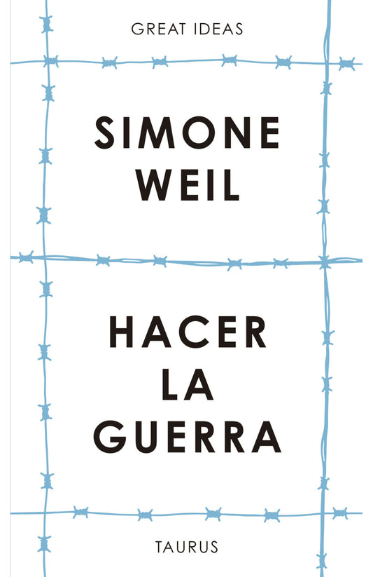 Hacer la guerra | Simone Weil