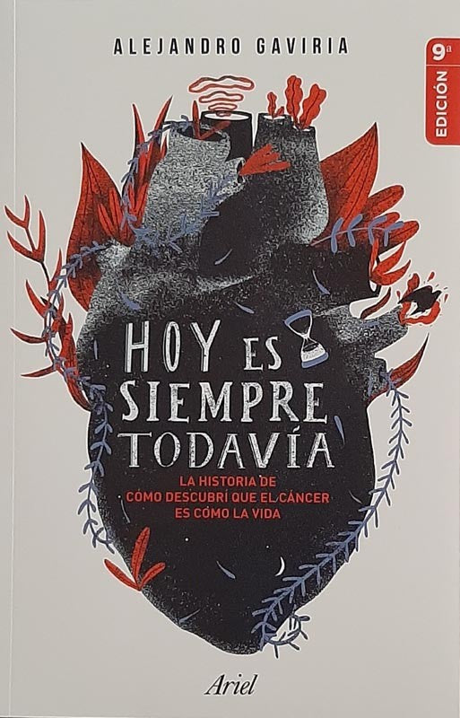 Hoy Es Siempre Todavía | Alejandro Gaviria