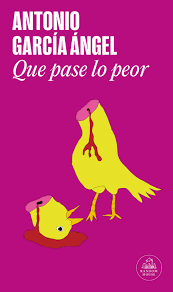 QUE PASE LO PEOR | ANTONIO GARCÍA ANGEL
