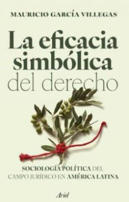 La eficacia simbólica del derecho | Mauricio García Villegas