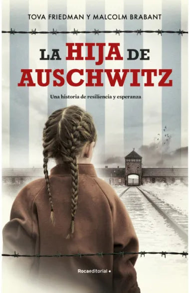 La Hija de Auschwitz | Tova Friedman
