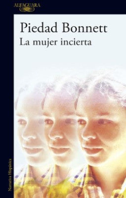 La mujer incierta | Piedad Bonnett