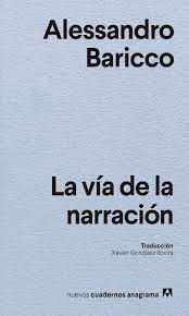 La vía de la narración | Alessandro Baricco