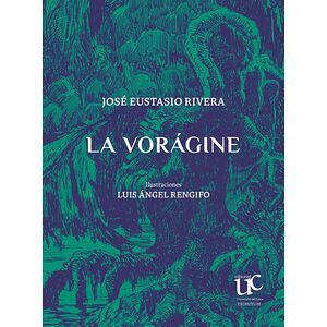 La Vorágine | José Eustasio Rivera