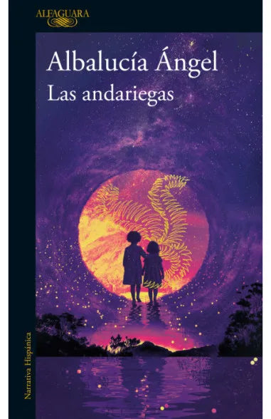 LAS ANDARIEGAS | Albalucía Ángel