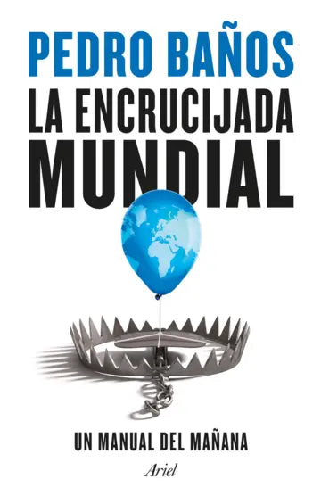 La Encrucijada Mundial | Pedro Baños