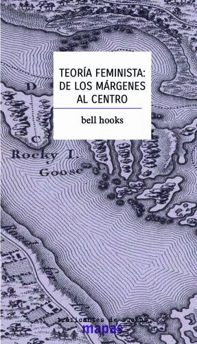 Teoría feminista: de los márgenes al centro | Bell Hooks