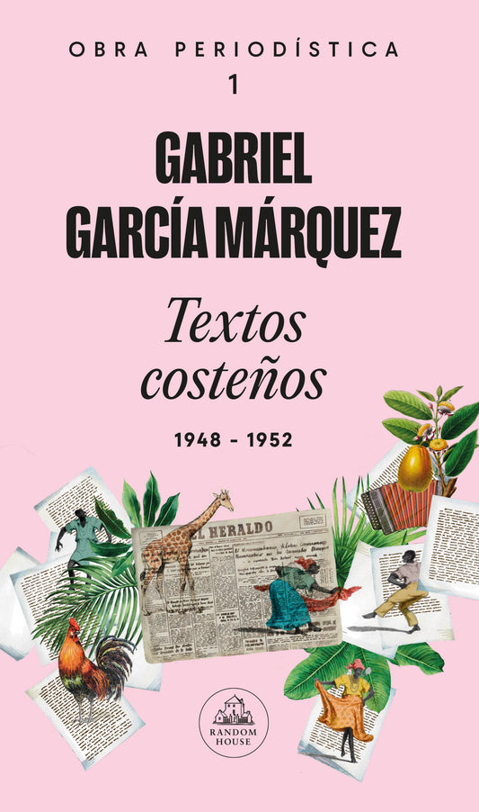 TEXTOS COSTEÑOS OBRA PERIODISTICA I 1948 - 1952  | GABRIEL GARCÍA MÁRQUEZ