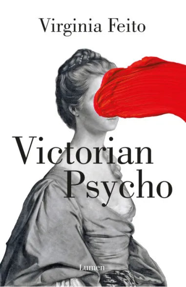 VICTORIAN PSYCHO  | Virginia Feito