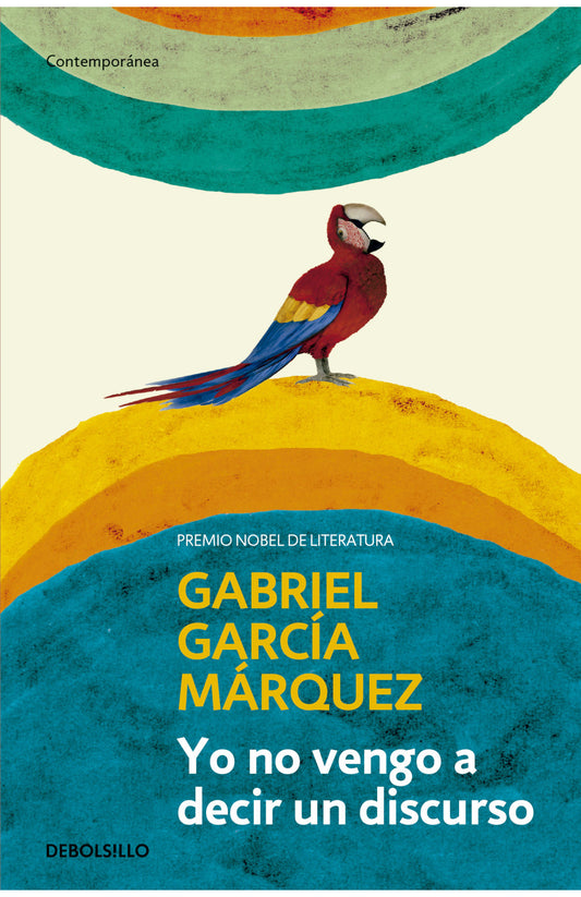 Yo no vengo a dar un discurso | Gabriel García Márquez