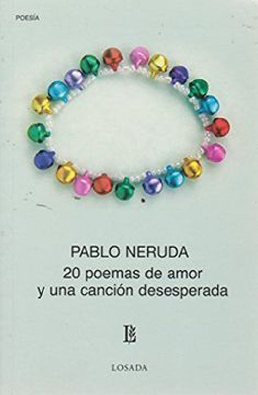 20 Poemas De Amor Y Una Canción Desesperada | Neruda, Pablo