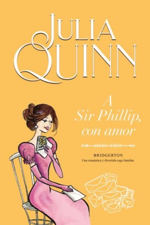 A Sir Phillip Con Amor 5 Bridgerton | Julia Quinn