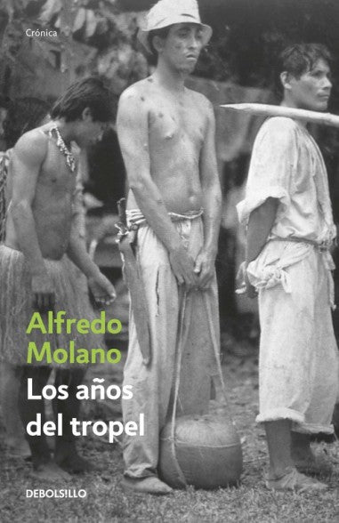Años Del Tropel Los | Alfredo Molano