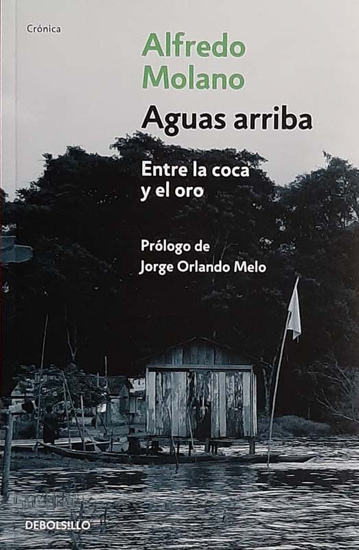 Aguas Arriba | Alfredo Molano Bravo