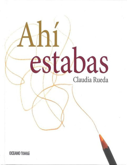 Ahí Estabas | Claudia Rueda