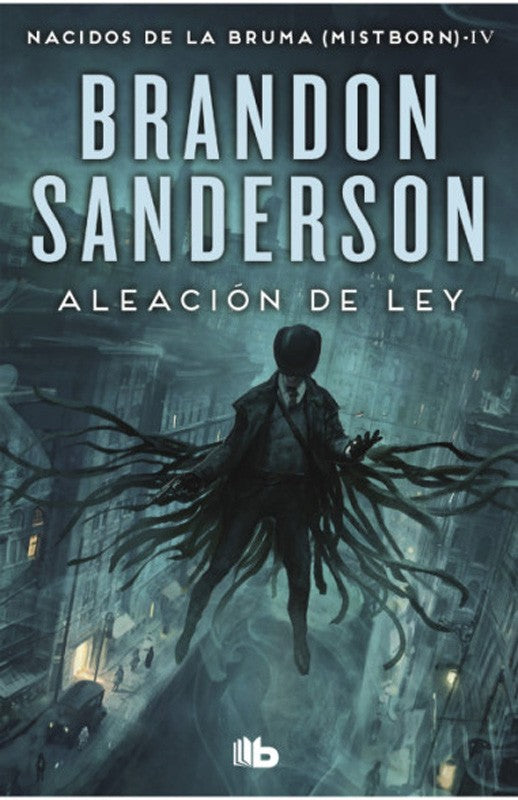 Aleación De Ley - Nacidos Bruma 4 | Brandon Sanderson