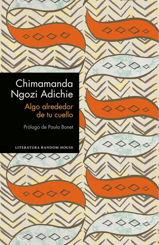 Algo Alrededor De Tu Cuello | Chimamanda Ngozi Adichie