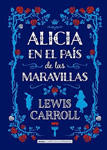 Alicia En El Pais De Las Maravillas | Lewis Carroll