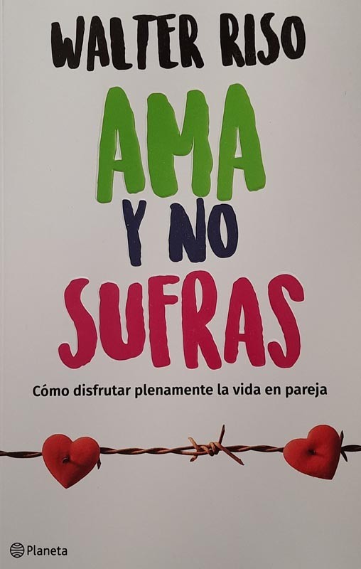 Ama y no sufras | Walter Riso