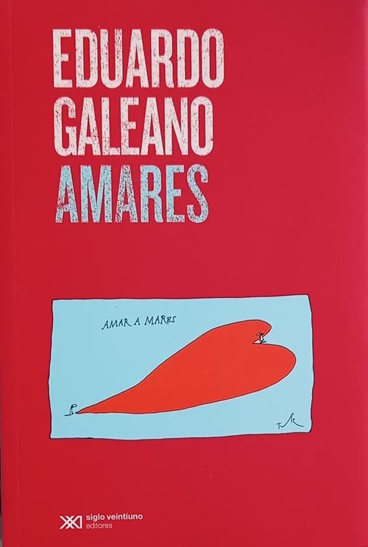 Amares | Eduardo Galeano