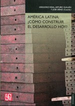 America Latina ¿Como Contruir El Desarrollo Hoy? | Gregorio Vidal