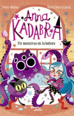 Anna Kadabra 3 Un Monstruo En La Bañera | Pedro Mañas