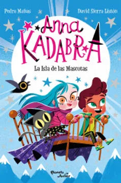 Anna Kadabra 5 La Isla De Las Moscas | Pedro Mañas