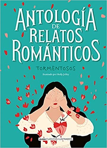 Antologia De Relatos Romanticos Tormentosos Td Ilustrados | Varios Autores