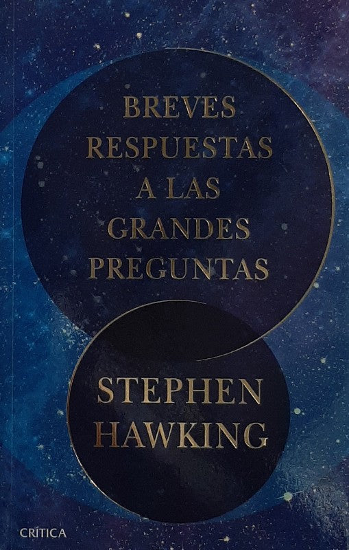Breves Respuestas A Las Grandes Preguntas | Stephen Hawking
