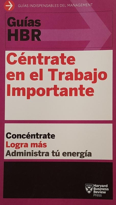 Céntrate en el trabajo | Harvard Business Review