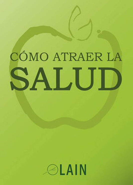 Cómo atraer la salud | Lain