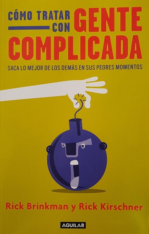 Cómo tratar con la gente complicada | Rick Brinkman, Rick Kirschner